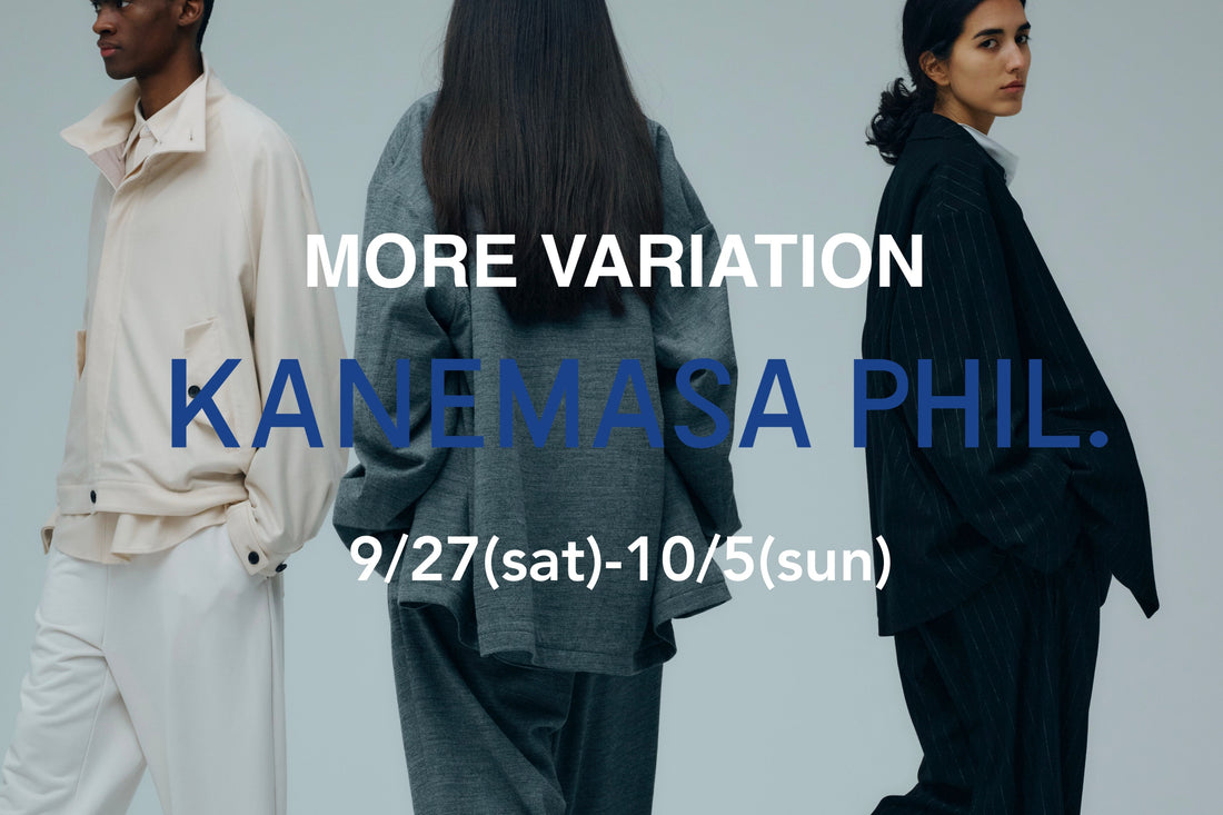 KANEMASA PHIL. 25AW MORE VARIATION